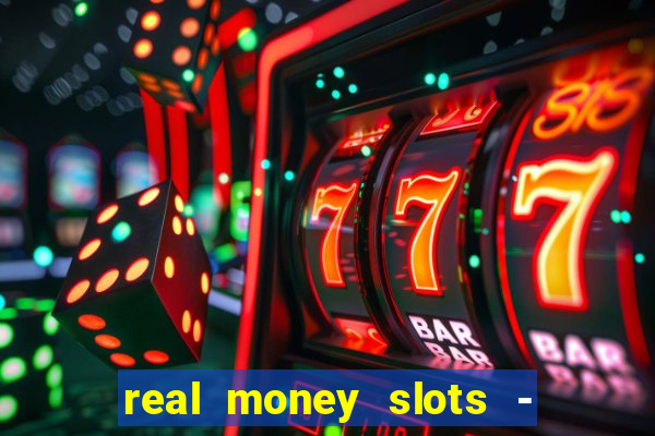 real money slots - big win casino