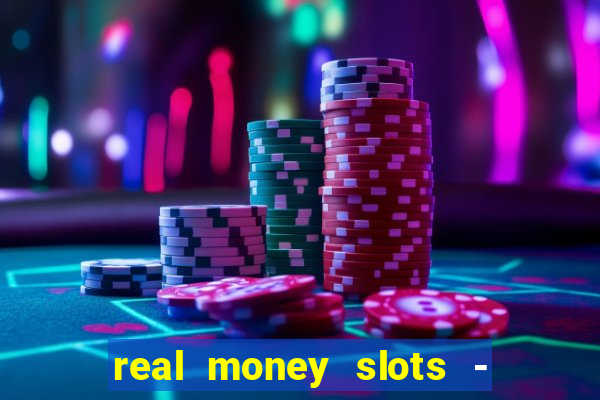 real money slots - big win casino