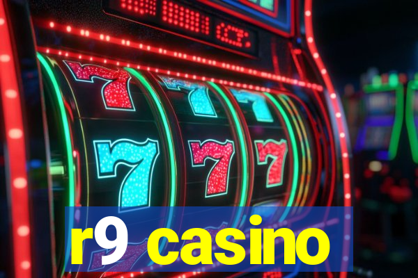 r9 casino