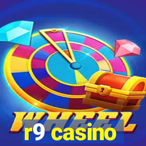 r9 casino