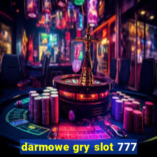 darmowe gry slot 777