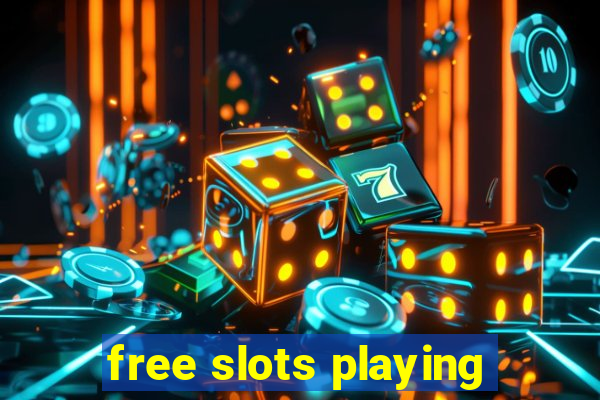 free slots playing