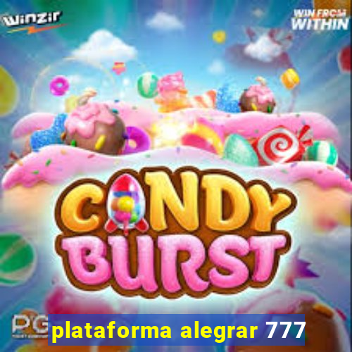 plataforma alegrar 777