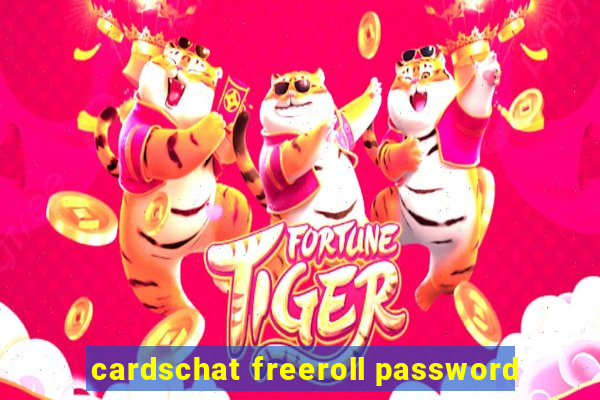 cardschat freeroll password