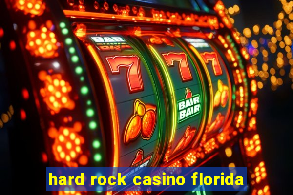 hard rock casino florida