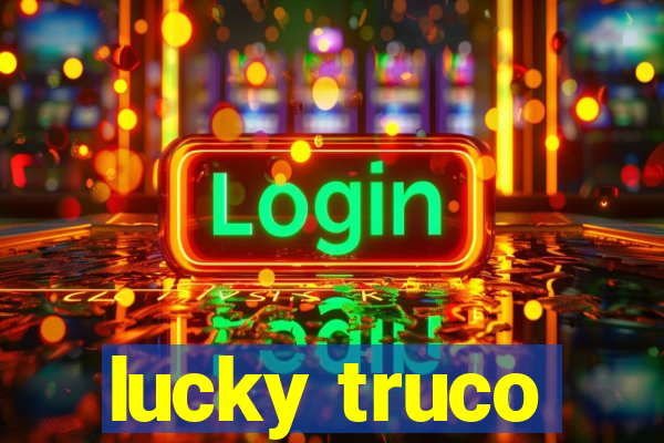 lucky truco