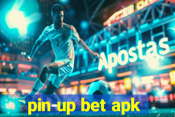 pin-up bet apk