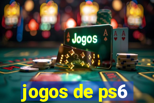 jogos de ps6