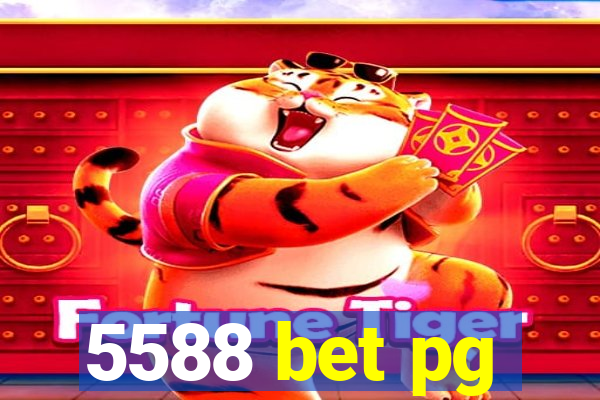 5588 bet pg