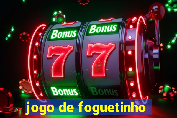 jogo de foguetinho