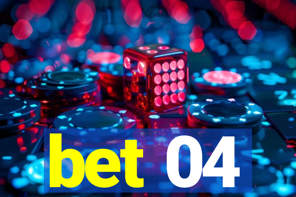 bet 04