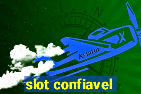 slot confiavel