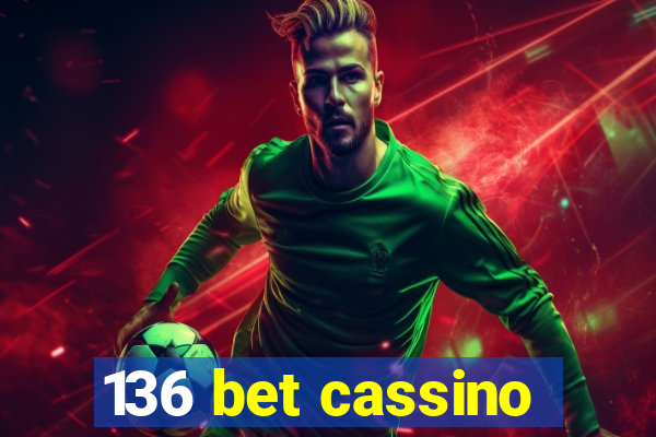 136 bet cassino