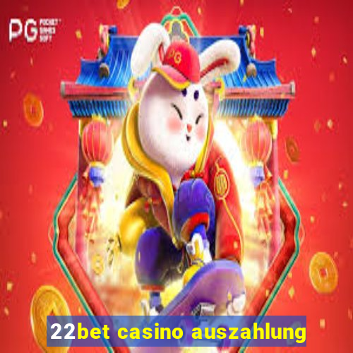 22bet casino auszahlung