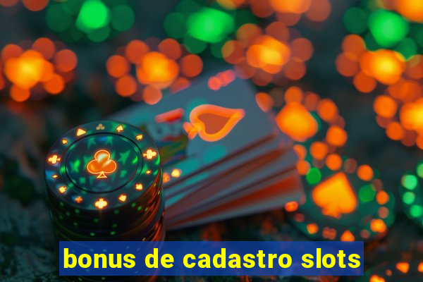 bonus de cadastro slots