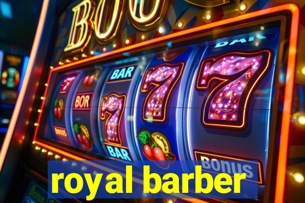 royal barber