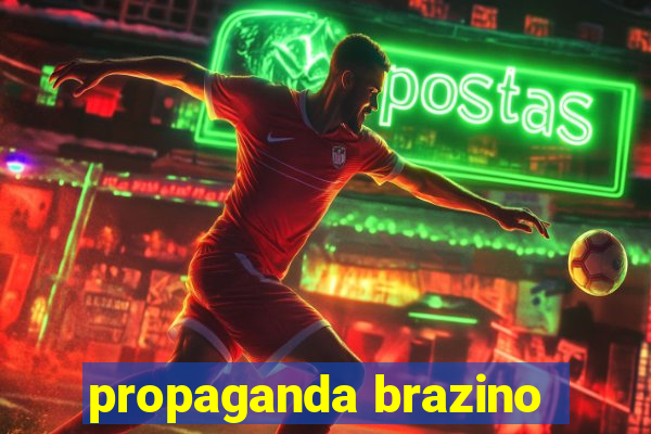 propaganda brazino