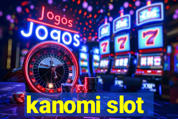 kanomi slot