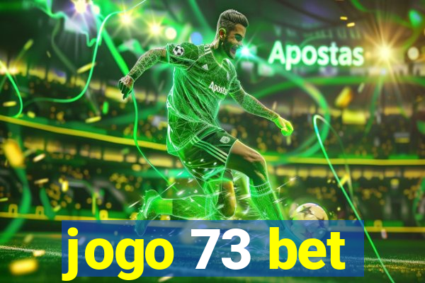 jogo 73 bet