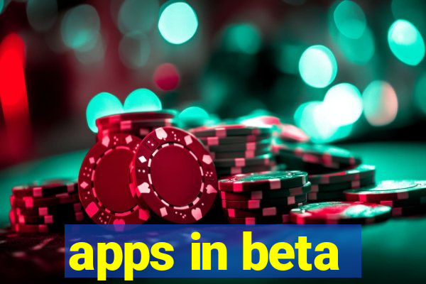 apps in beta