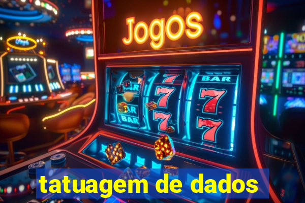 tatuagem de dados