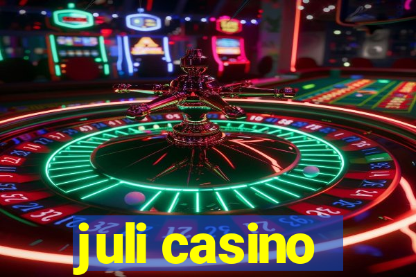 juli casino