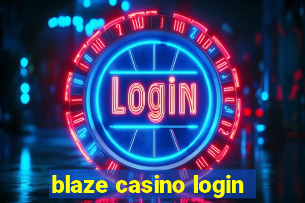 blaze casino login