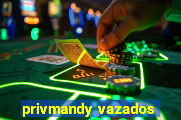 privmandy vazados