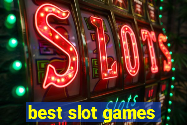 best slot games