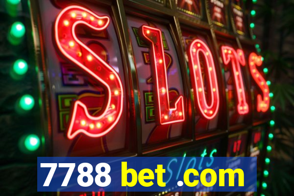 7788 bet .com