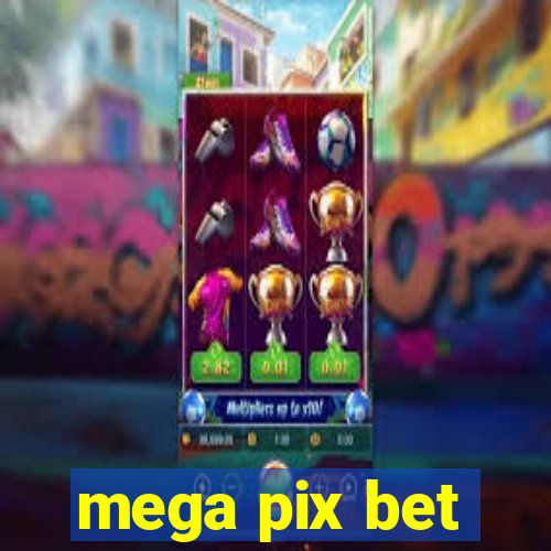 mega pix bet