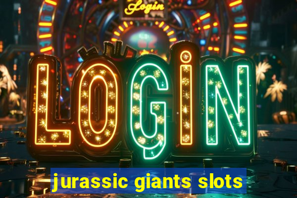 jurassic giants slots