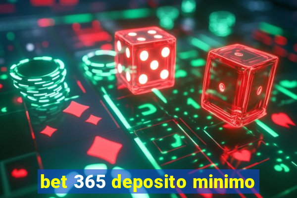 bet 365 deposito minimo