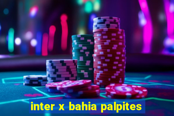 inter x bahia palpites