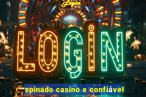 spinado casino e confiável