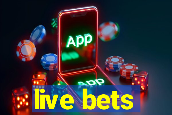 live bets