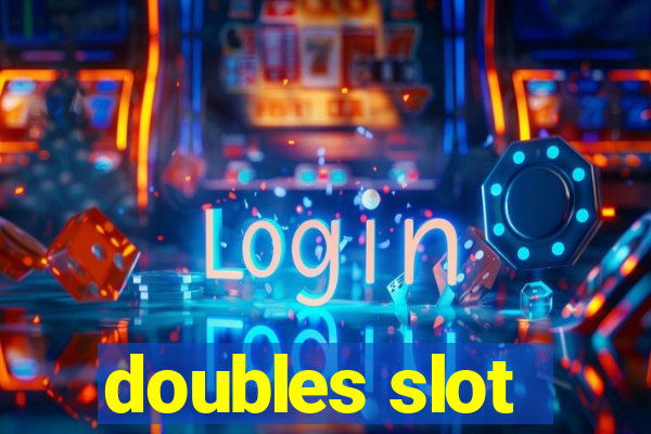 doubles slot