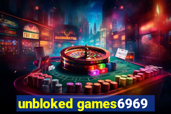 unbloked games6969