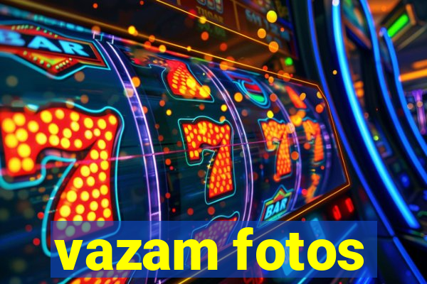 vazam fotos