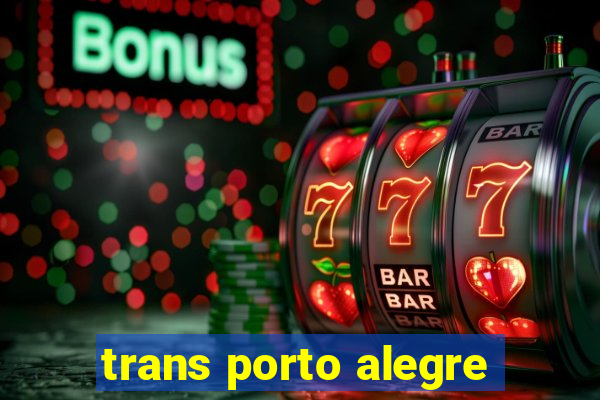 trans porto alegre