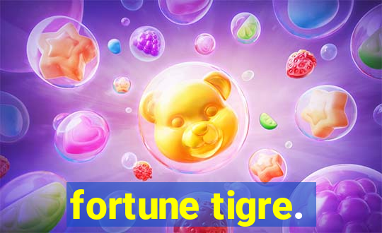 fortune tigre.