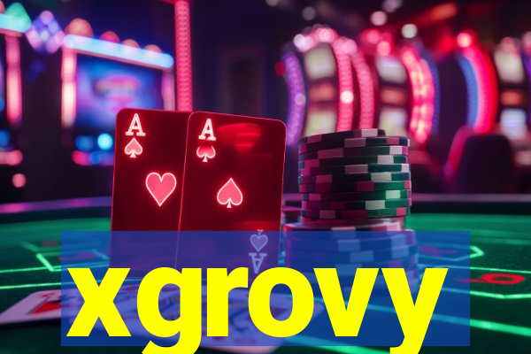 xgrovy