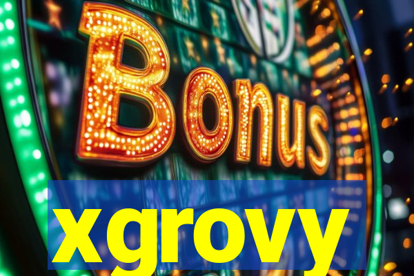 xgrovy