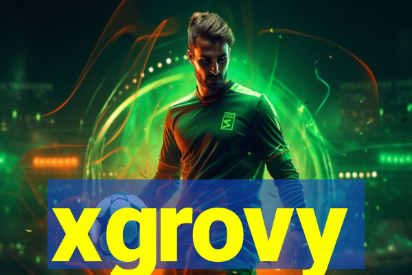 xgrovy