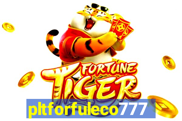 pltforfuleco777