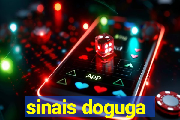 sinais doguga