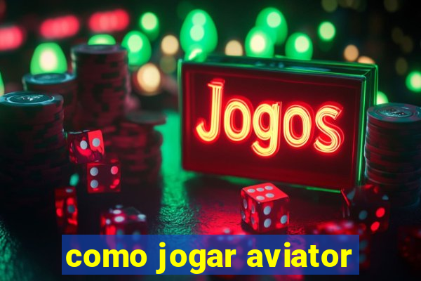 como jogar aviator