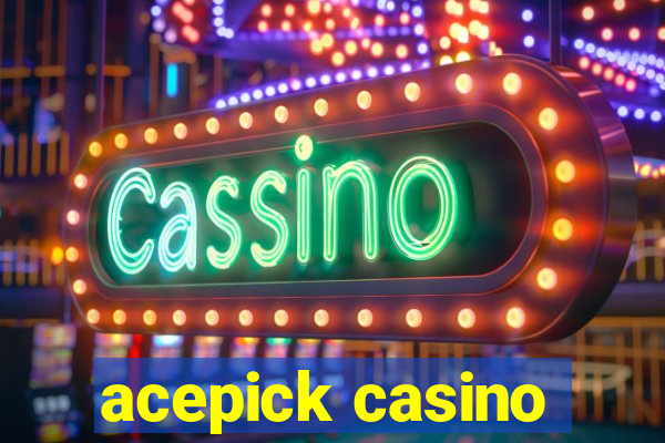 acepick casino