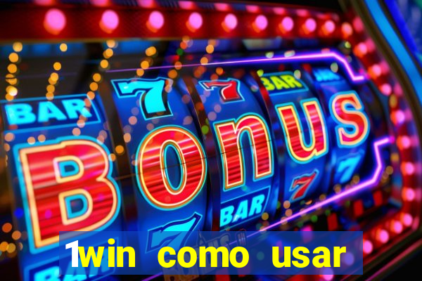 1win como usar bonus casino