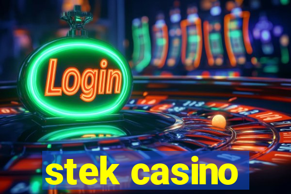 stek casino